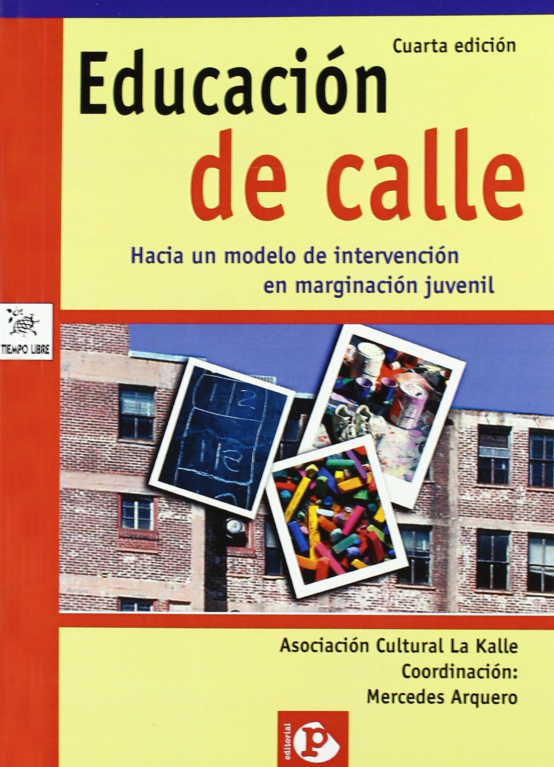 Educación de calle: Hacia un modelo de intervención en marginación juvenil (Tiempo libre)