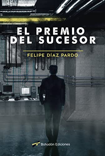 El premio del sucesor: 1 (Narradores de nuestro tiempo)