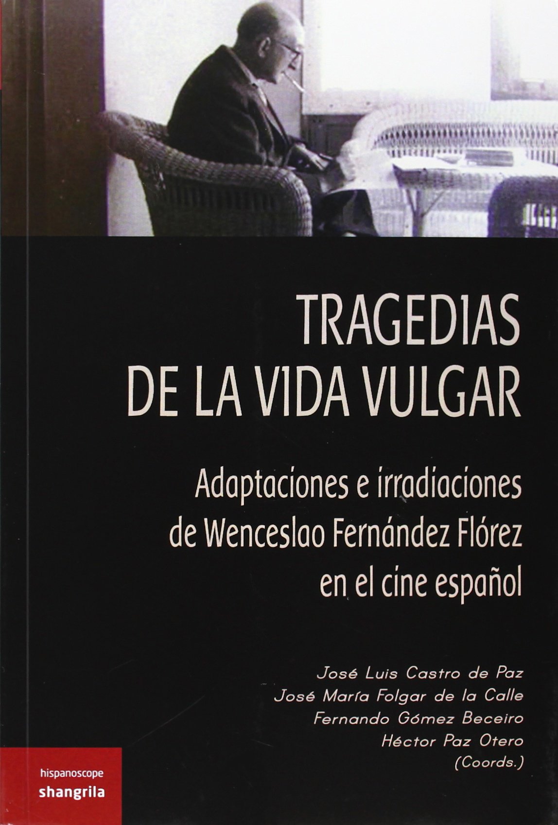 Tragedias de la vida vulgar (HISPANOSCOPE)