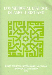 LOS MIEDOS AL DIALOGO ISLAMO-CRISTIANO