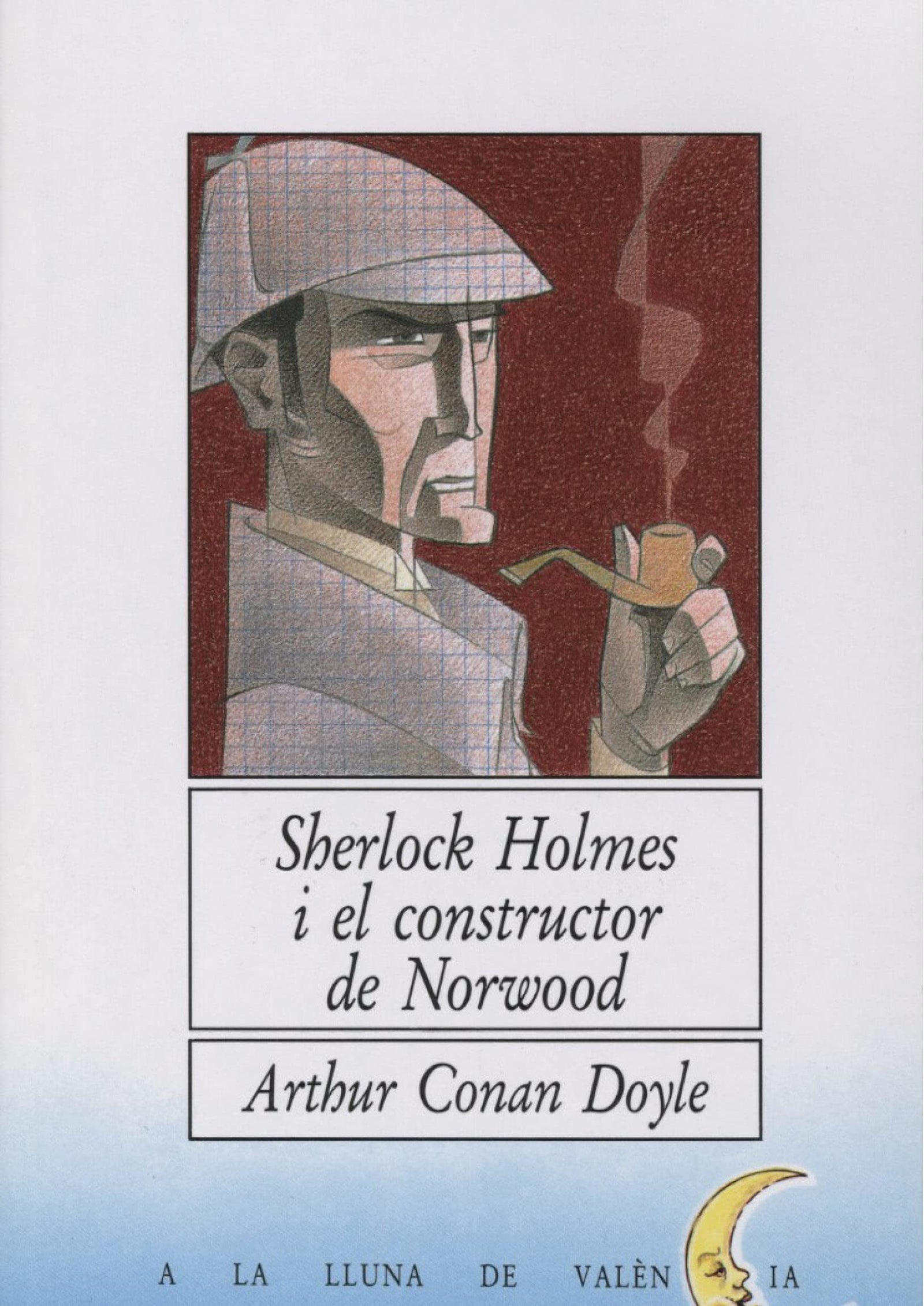 Sherlock Holmes i el constructor de Norwood: 17 (A la lluna de València)