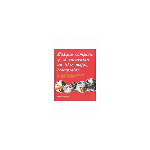 Busque, compare y si encuentra un libro mejor, cómprelo: Los anuncios que se quedaron en la memoria (ELECTA ARTE)