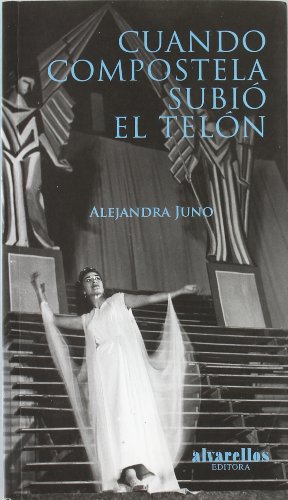 Cuando Compostela Subió el Telón (Oeste [divulgación & ensayo])