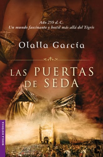 Las puertas de seda: 1 (Novela histórica)