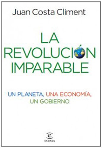 La revolución imparable: La revolución imparable: 1 (ESPASA FORUM)