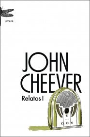 Relatos 1 (Cheever) (Emecé)