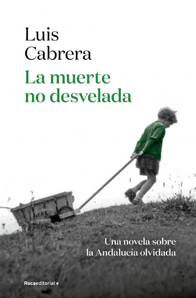 La muerte no desvelada: Una novela costumbrista y coral que retrata la magia de la Andalucía más olvidada de la posguerra