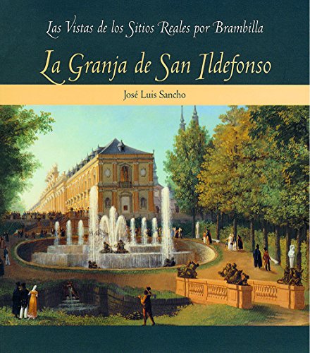La Granja de San Ildefonso (Las vistas de los Sitios Reales por Brambilla)
