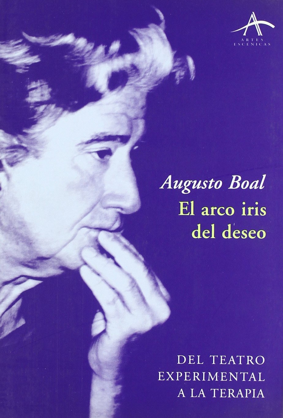 El arco iris del deseo: Del teatro experimental a la terapia (Artes escénicas)