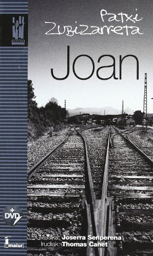 Joan: Hartzak, erlojuak eta beste piztia batzuk (AMAIUR)