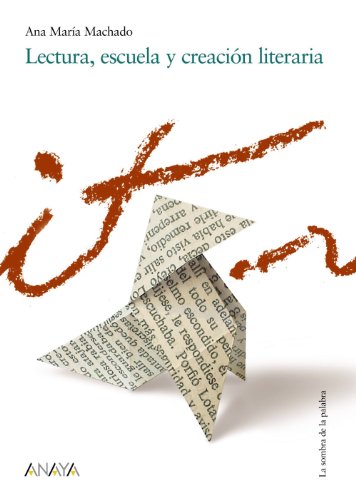 Lectura, escuela y creación literaria (Historia Y Literatura - La Sombra De La Palabra)