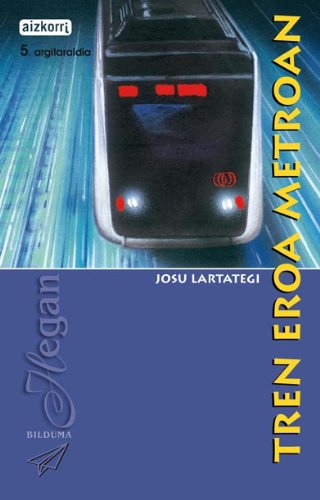 Tren eroa metroan (Hegan bilduma)