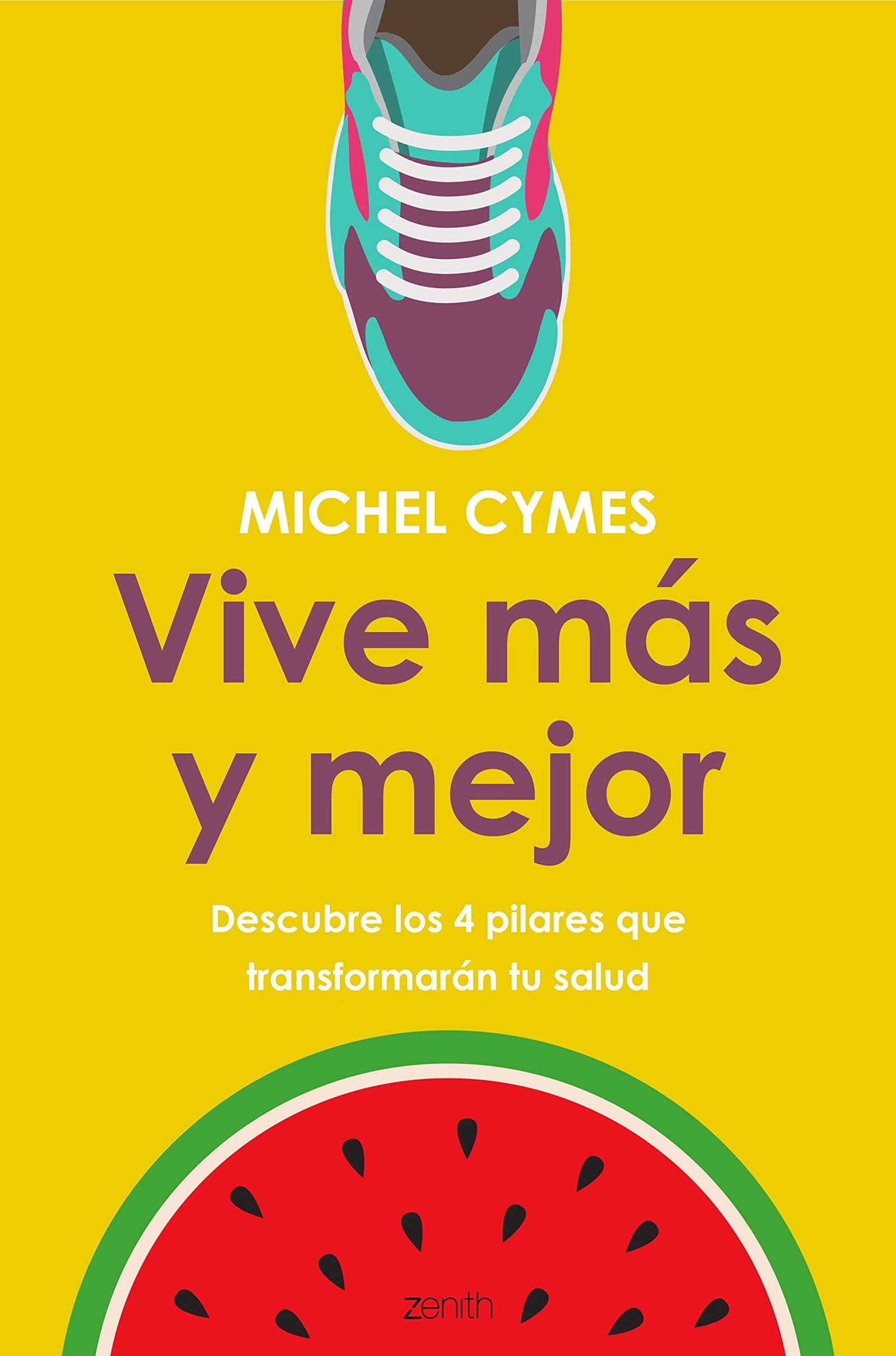 Vive más y mejor: Descubre los 4 pilares que transformarán tu salud (Salud y Bienestar)