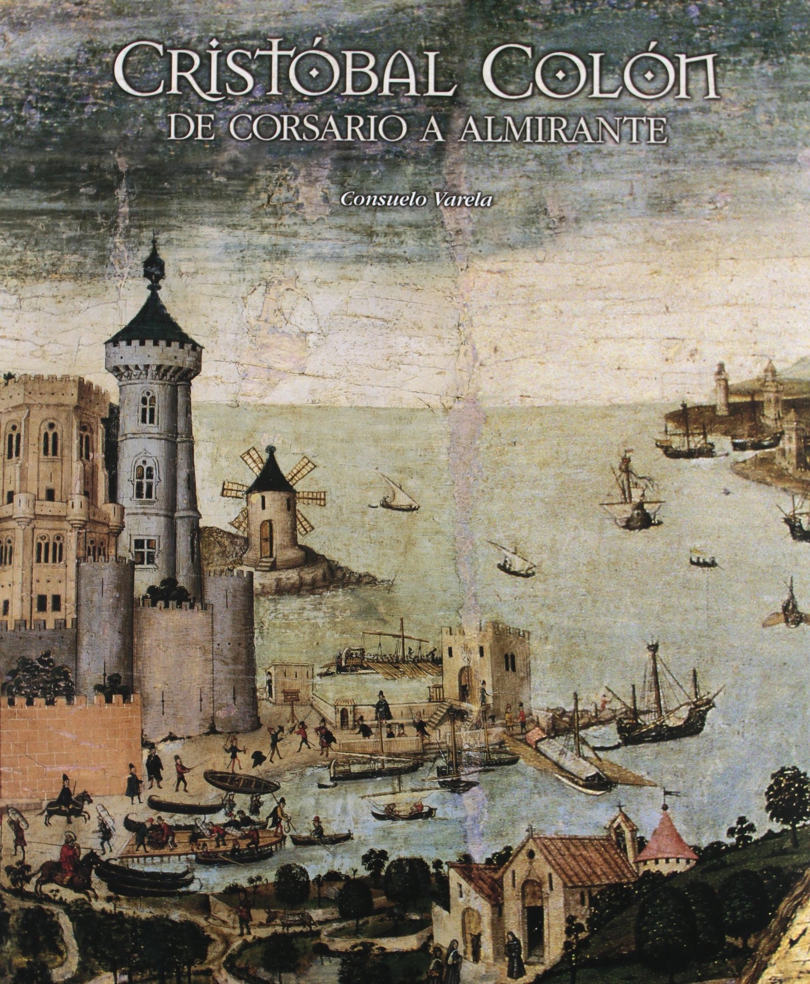 Cristóbal Colón. De corsario a almirante: 1 (General)