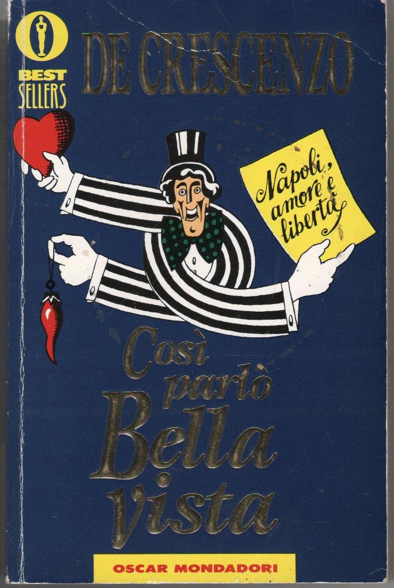 Così parlò Bellavista. Napoli, amore e libertà (Oscar bestsellers)
