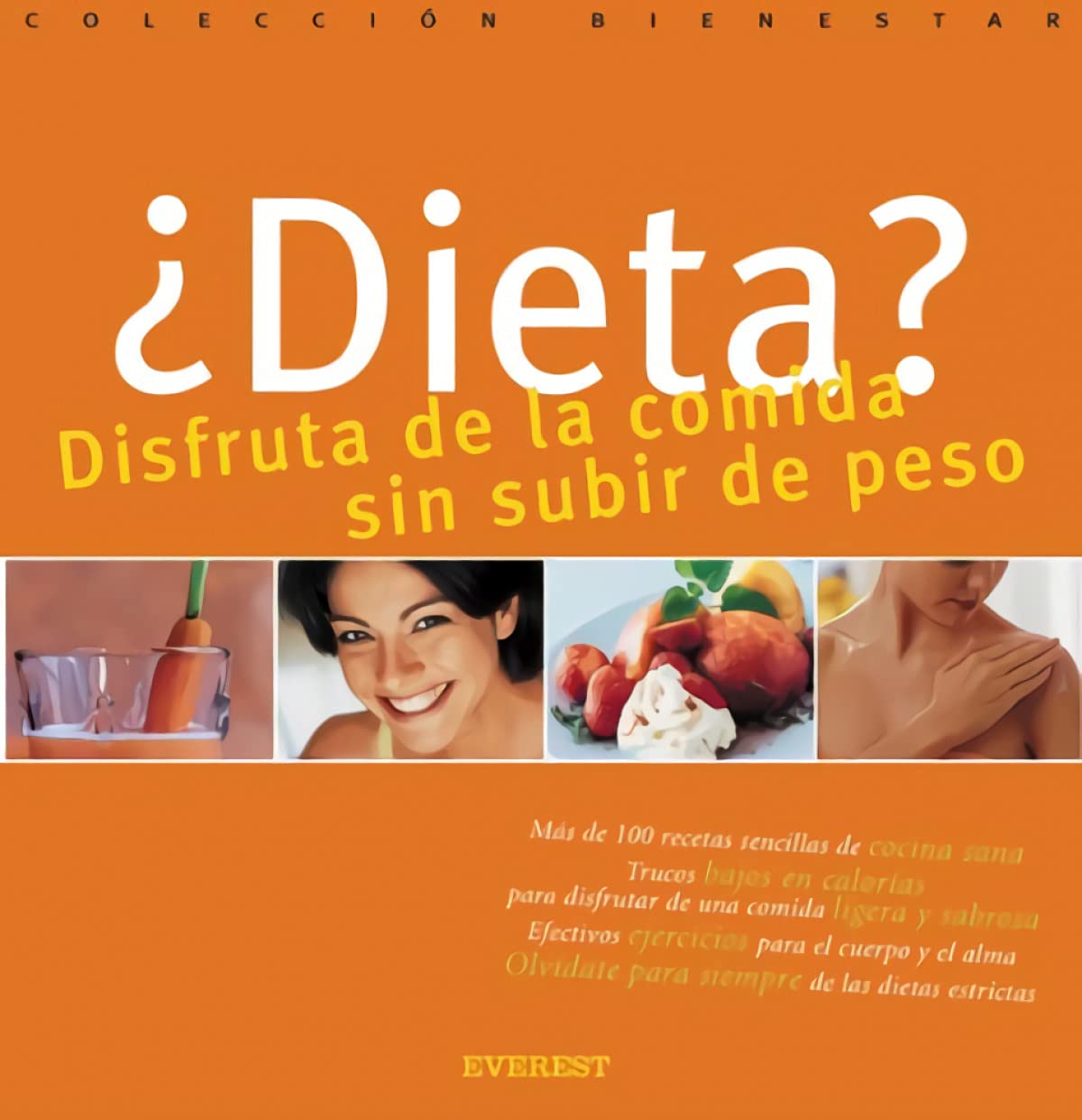¿Dieta? Disfruta de la comida sin subir de peso (Bienestar maxi)