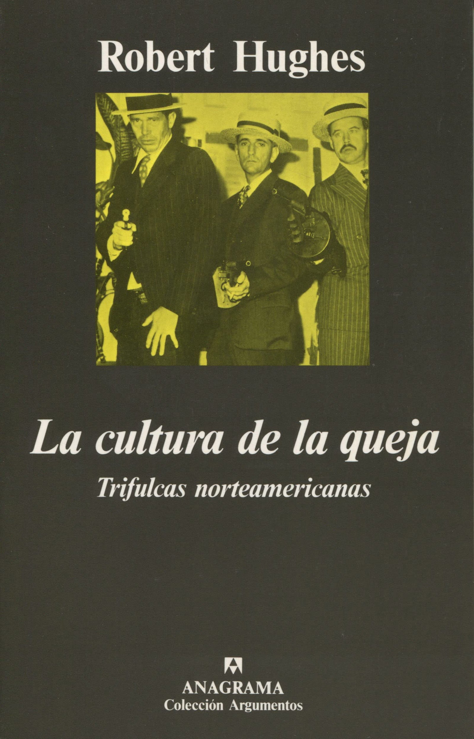 La cultura de la queja: 151 (Argumentos)