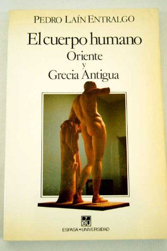 Cuerpo humano, el : oriente y Grecia antigua