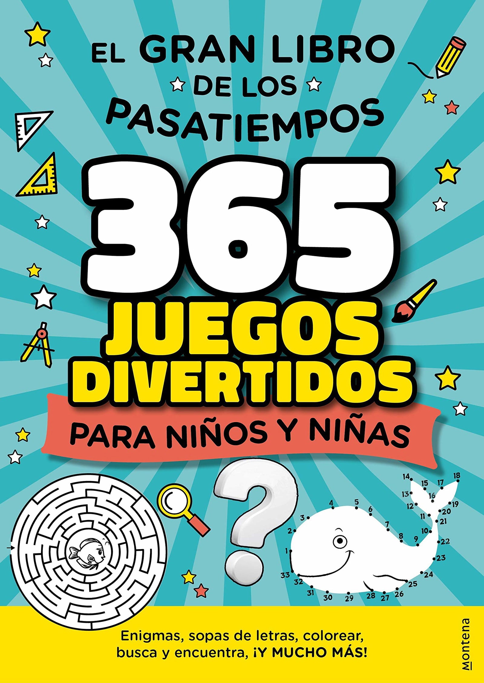 El gran libro de los pasatiempos: 365 juegos divertidos para niños y niñas: enigmas, sopas de letras, colorear, busca y encuentra, ¡y mucho más! (Montena)