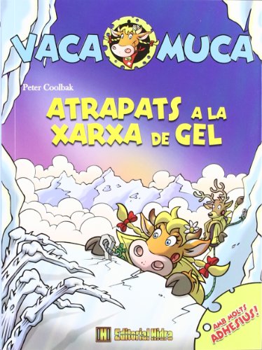 Vaca Muca 4. Atrapats a la xarxa de gel
