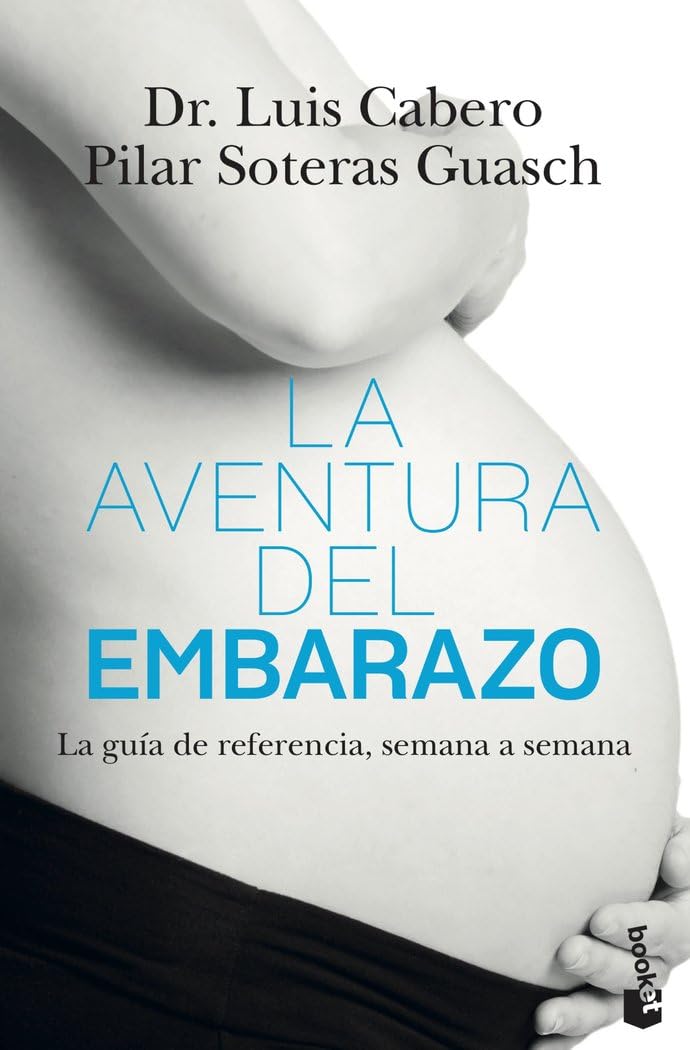 La aventura del embarazo: La nueva guía de referencia, semana a semana (Familia)