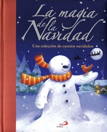 La magia de la navidad: Una colección de cuentos navideños (Cuentos infantiles) - 9788428531641