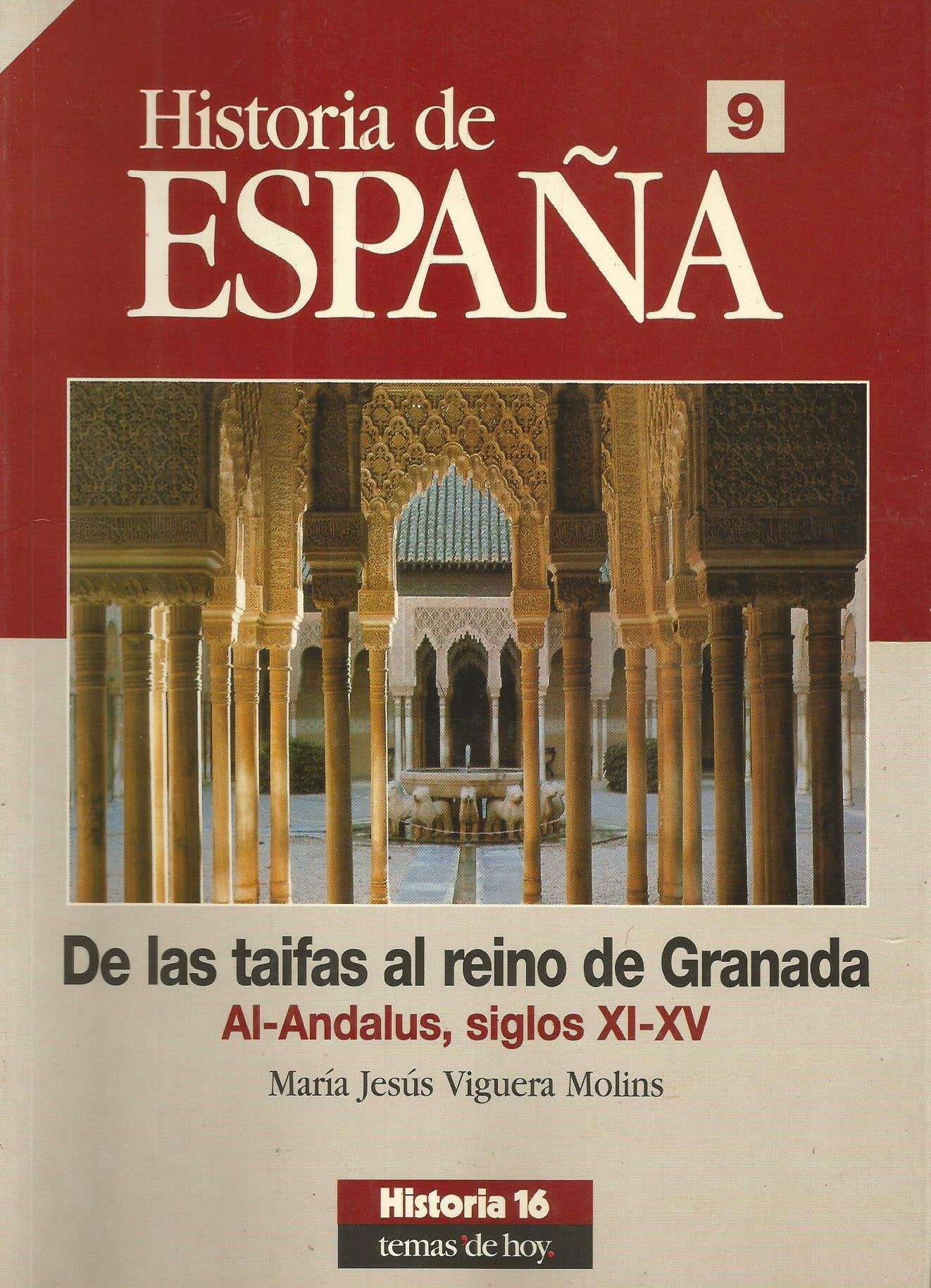 De los taifas al reino de Granada : al-andalus, siglos XI-XV (historiasiglos XI-XV. tomo IX