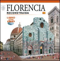 Firenze ricostruita. Ediz. spagnola. Con DVD