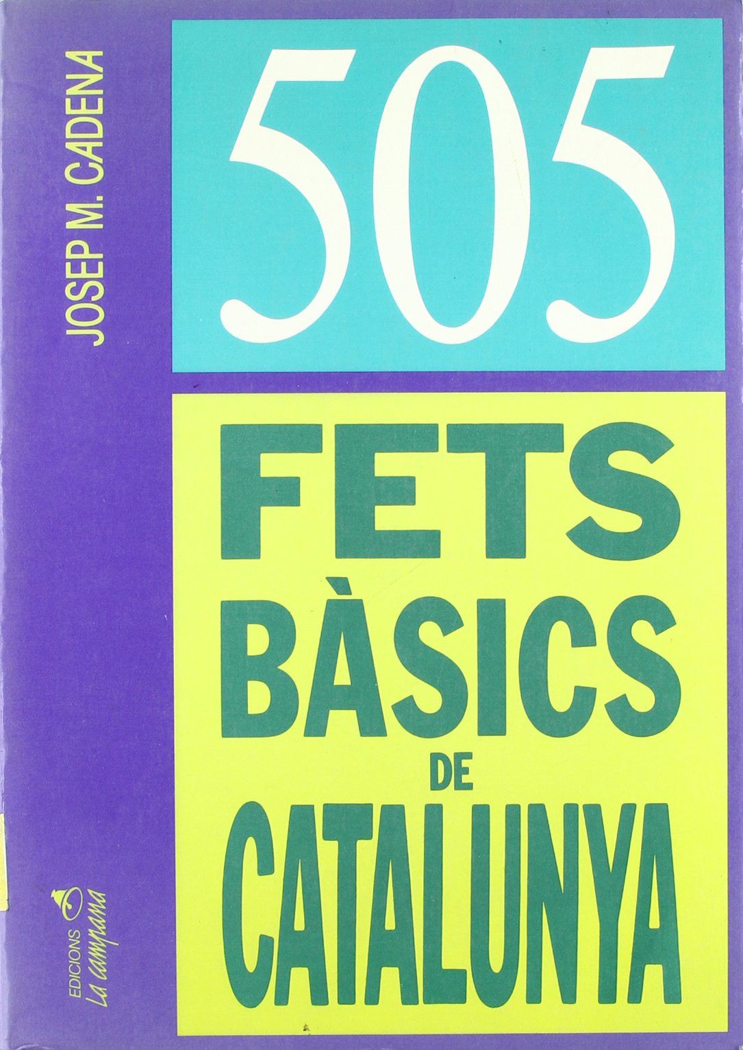 505 fets bàsics de Catalunya: 21 (Edicions La Campana)