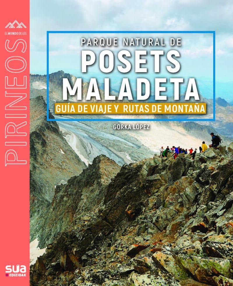 Parque natural de Posets - Maladeta: 149 (El mundo de los Pirineos)