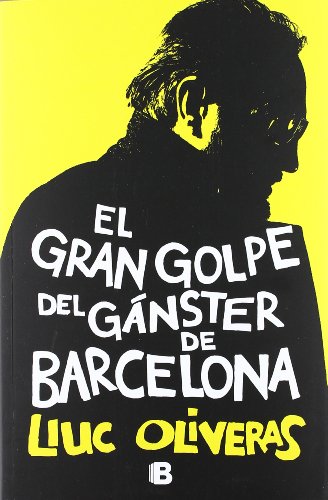 El gran golpe del gánster de Barcelona (La Trama)