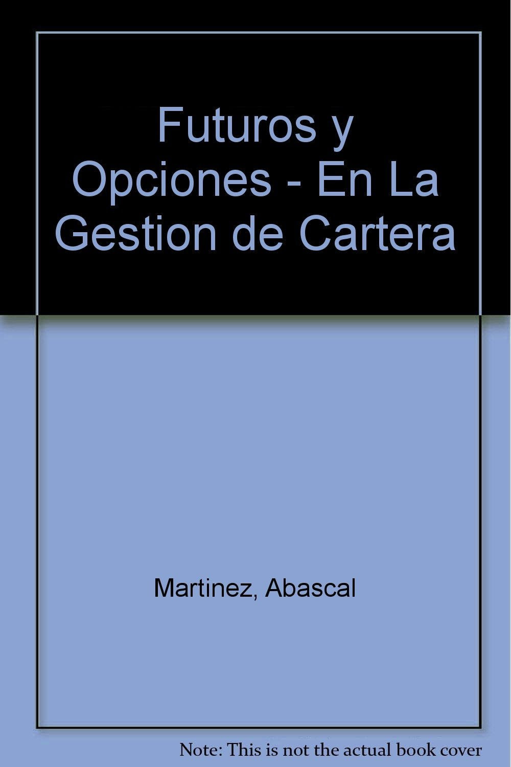 FUTUROS Y OPCIONES GEST.CARTER (SIN COLECCION)