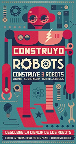 Construyo robots (Larousse - Infantil / Juvenil - Castellano - A Partir De 5/6 Años - Libros Para Construir)
