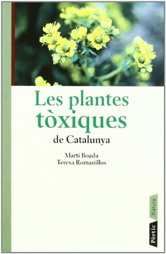 Les plantes tòxiques de Catalunya: 16 (CONÈIXER NATURA)