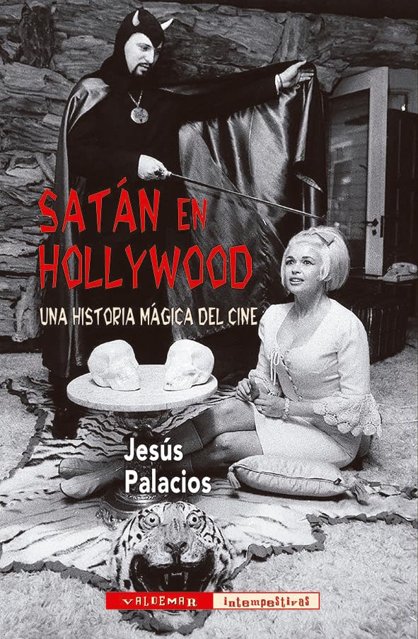 Satán en Hollywood: Una historia mágica del cine: 31 (Intempestivas)