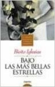 Bajo las más bellas estrellas : III Premio Ciudad de Salamanca (Algaida Literaria)