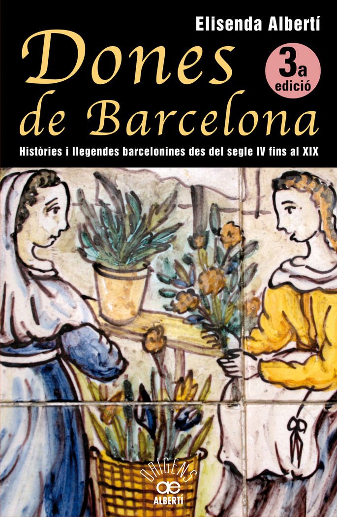 Dones de Barcelona: 6 (Orígens)