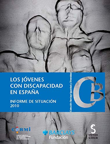 Los jóvenes con discapacidad en España: 4 (Colección Barclays igualdad y diversidad)