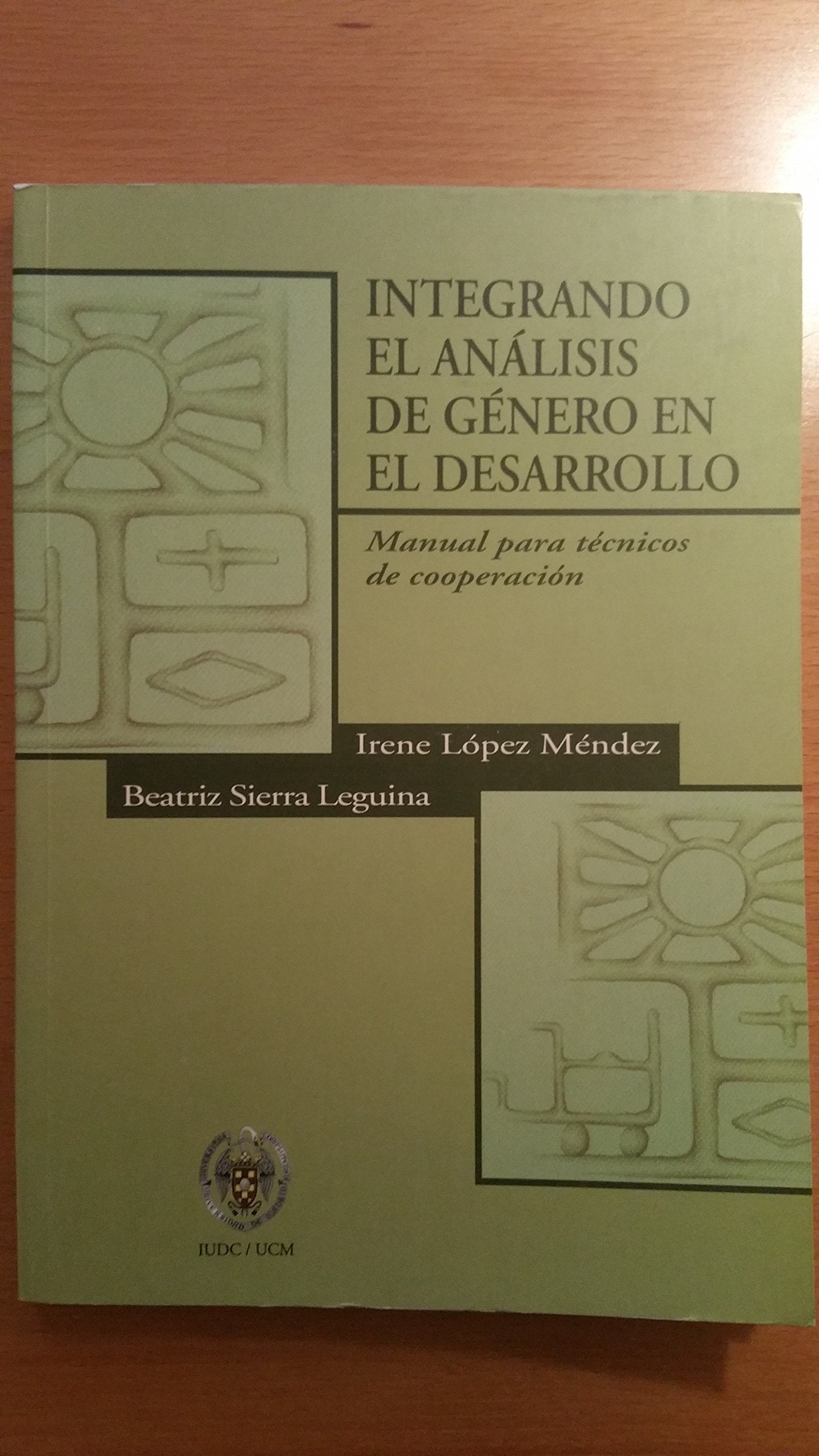 Integrando el analisis de generoen el desarrollo: manual para tecnicos de cooperacion