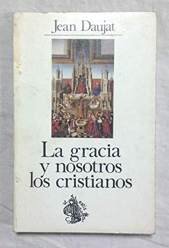 La gracia y nosotros los cristianos
