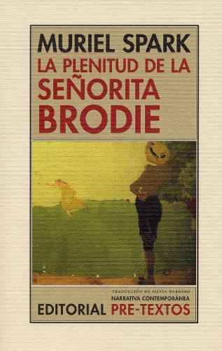 La plenitud de la señorita Brodie (Narrativa Contemporánea)