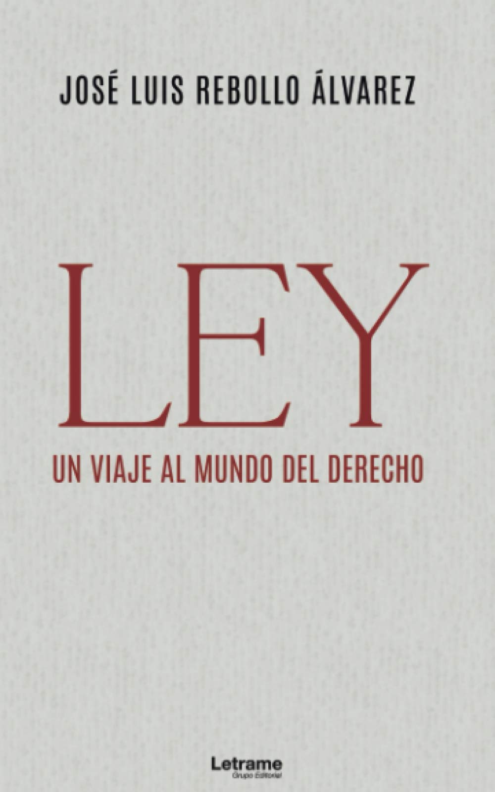 Ley. Un viaje al mundo del derecho