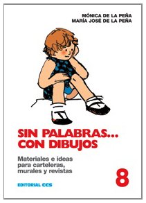 Sin palabras... con dibujos / 8: 9 (Dibujos y palabras)