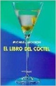 El libro del cóctel (Vinos, bebidas y combinados)