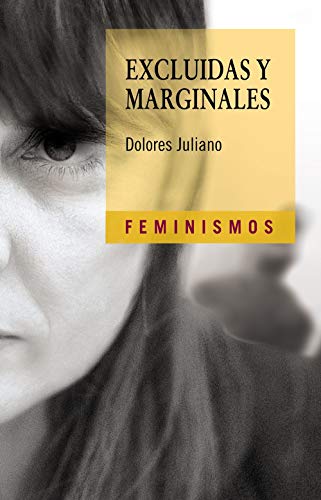 Excluidas y marginales: Una aproximación antropológica (Feminismos)