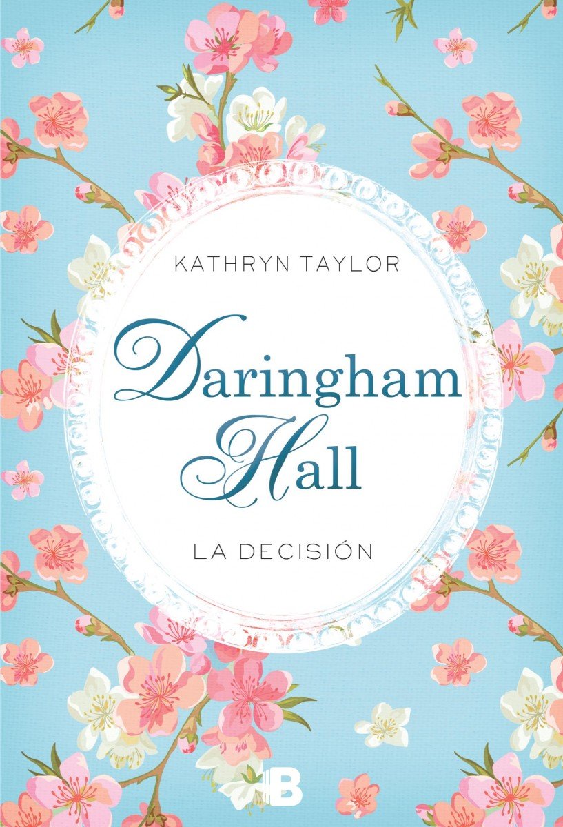 Daringham Hall. La decisión (Trilogía Daringham Hall 2) (Grandes novelas)