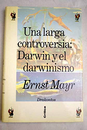 Larga controversia, una : darwin yel darwinismo