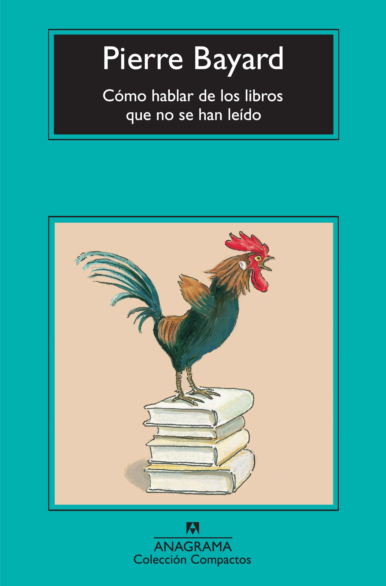 Cómo hablar de los libros que no se han leído: 549 (Compactos)