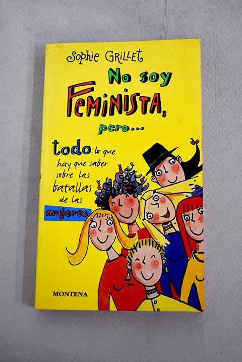 NO SOY FEMENISTA, PERO (SIN COLECCION)