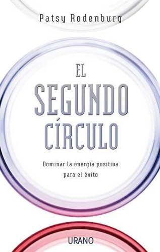 El segundo círculo: Dominar la energía positiva para el éxito (Crecimiento personal)